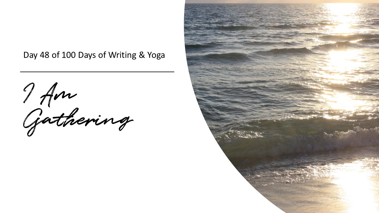 I Am Gathering