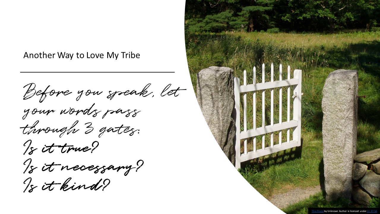 Before you speak, let your words pass